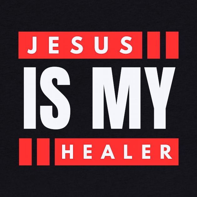 Jesus Is My Healer | Christian Saying by All Things Gospel